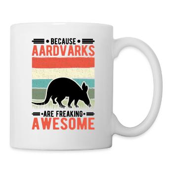Because Aardvarks are freaking awesome aardvark - Mug - white - Right