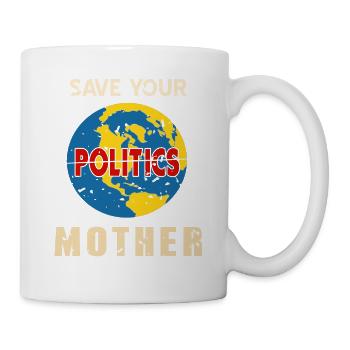 Sauvez votre politique Mère Rétro Drôle politicien - Mug blanc - blanc - Droite