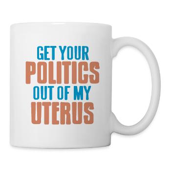 Sortez votre politique de mon utérus Drôle de rétro - Mug blanc - blanc - Droite