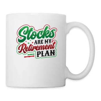 Aktien Sind Mein Ruhestandsplan - Tasse - Weiß - Rechts