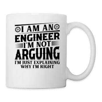 Engineer I Am An Engineer I'm Not Arguing Funny En - Mug - white - Right