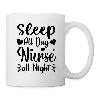 Schlafen Tag Krankenschwester die ganze Nacht - Tasse - Weiß - Rechts