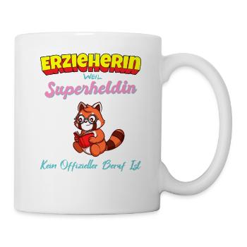 Erzieherin Weil Superheldin Kein Beruf Ist Kita - Tasse - Weiß - Rechts