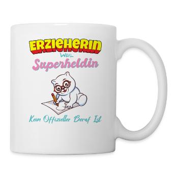 Erzieherin Weil Superheldin Kein Beruf Ist Kita - Tasse - Weiß - Rechts