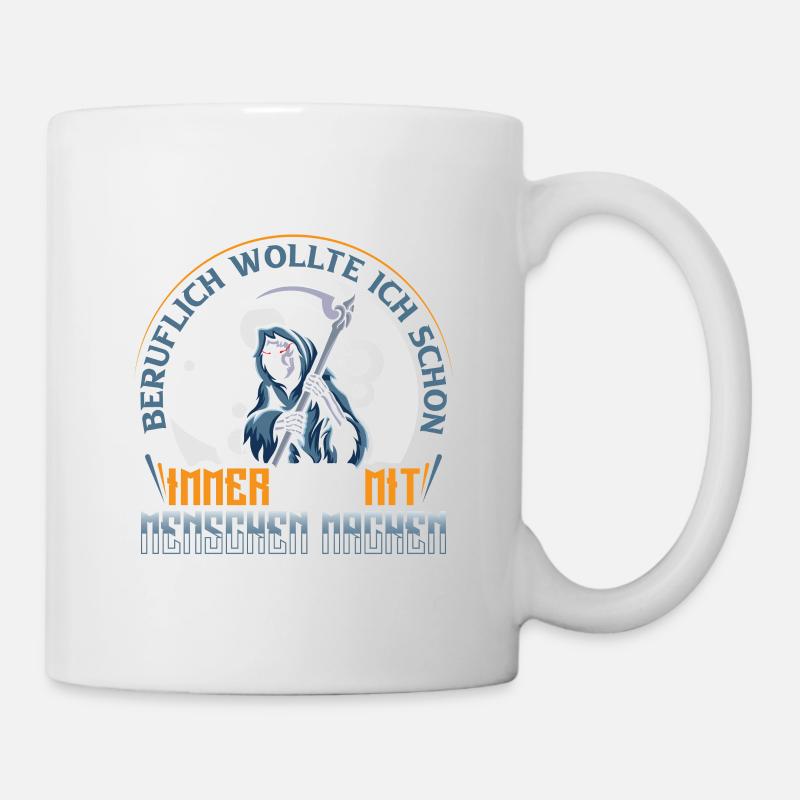 Ich wollte ich schon immer was mit Menschen machen - Tasse - Weiß