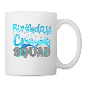 Birthday Cruise Squad Cruising Vacation BDAY Party - Mug - white - Right