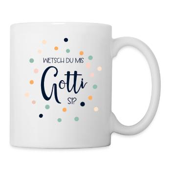 Wetsch du mis Gotti si? Gotti - Tasse - Weiß - Rechts