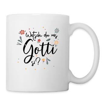 Wetsch du mis Gotti si? Gotti - Tasse - Weiß - Rechts