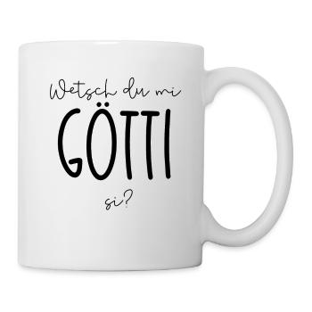 Wetsch du mi Götti si? Götti Geschenk - Tasse - Weiß - Rechts