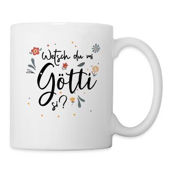 Wetsch du mi Götti si? Götti Geschenk - Tasse - Weiß - Rechts