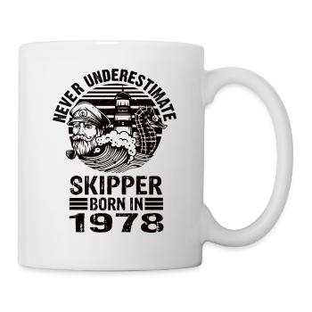 Never Underestimate Skipper born in 1978 - Tasse - Weiß - Rechts