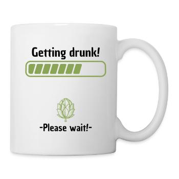 Getting drunk please wait - Tasse - Weiß - Rechts