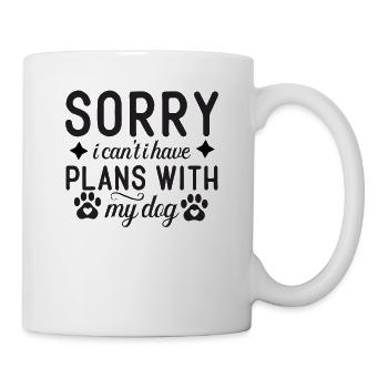 Sorry, can't, have plans with my dog - Mug - white - Right