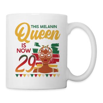 Diese Melaninkönigin Ist Jetzt 29 Jahre Alt, 29. - Tasse - Weiß - Rechts