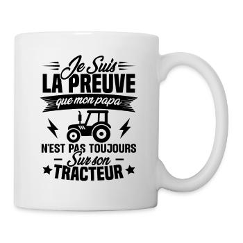 Je suis la preuve que mon papa tracteur humour - Mug blanc - blanc - Droite