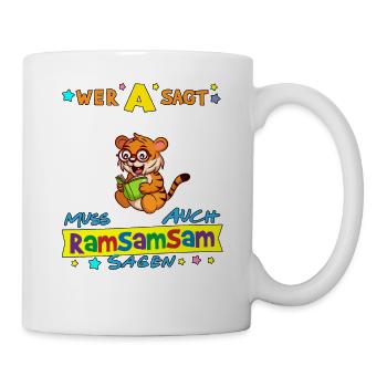 Wer A Sagt Muss Auch Ramsamsam Sagen Kita Erzieher - Tasse - Weiß - Rechts
