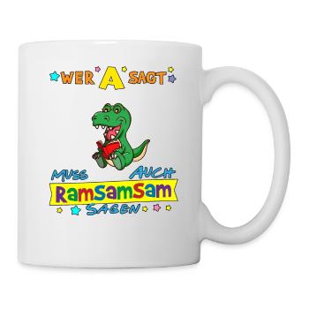 Wer A Sagt Muss Auch Ramsamsam Sagen Kita Erzieher - Tasse - Weiß - Rechts