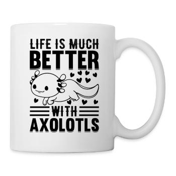 Axolotl Lover - Life Is Much Better With Axolotls - Mug - white - Right