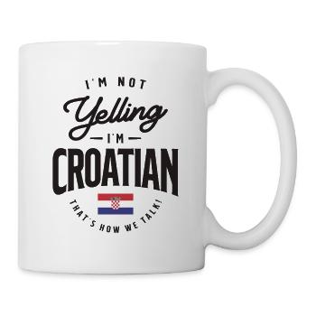 I'm not yelling I'm Croatian Funny Croatian Pride - Mug - white - Right