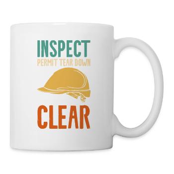 Inspect Permit Tear Down Clear Home Improvement Ha - Tasse - Weiß - Rechts