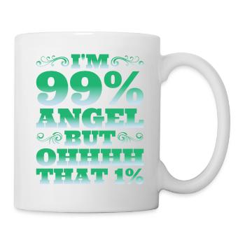 I'm 99% Angel But Ohhhh That 1% - Tasse - Weiß - Rechts