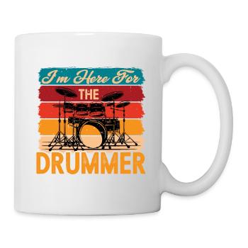 I'm Here For The Drummer 7 - Tasse - Weiß - Rechts