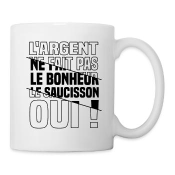 L'argent ne fait pas le bonheur le saucisson oui - Mug blanc - blanc - Droite