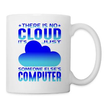 There Is No Cloud 9 - Tasse - Weiß - Rechts