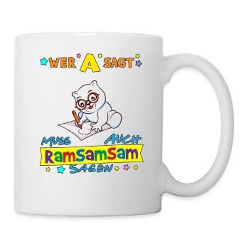 Wer A Sagt Muss Auch Ramsamsam Sagen Kita Erzieher - Tasse - Weiß - Rechts