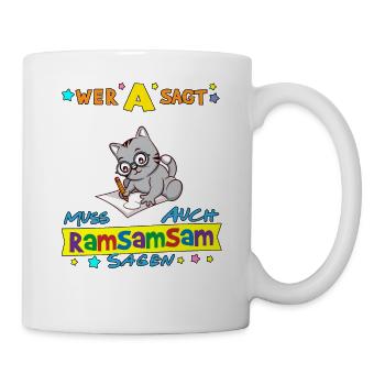 Wer A Sagt Muss Auch Ramsamsam Sagen Kita Erzieher - Tasse - Weiß - Rechts