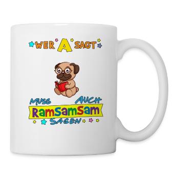 Wer A Sagt Muss Auch Ramsamsam Sagen Kita Erzieher - Tasse - Weiß - Rechts