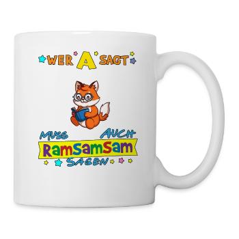 Wer A Sagt Muss Auch Ramsamsam Sagen Kita Erzieher - Tasse - Weiß - Rechts