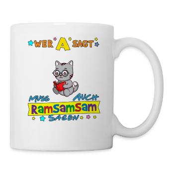 Wer A Sagt Muss Auch Ramsamsam Sagen Kita Erzieher - Tasse - Weiß - Rechts