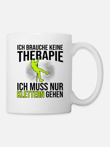 Klettern Therapie Spruch - Tasse - Weiß