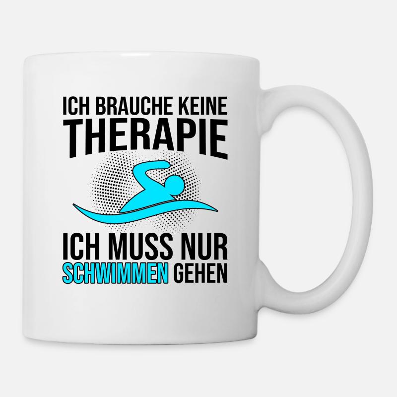 Schwimmen Therapie Spruch - Tasse - Weiß
