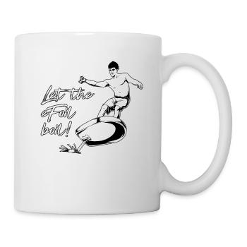 eFoil Surfering - Let the eFoil boil - Mug - white - Right