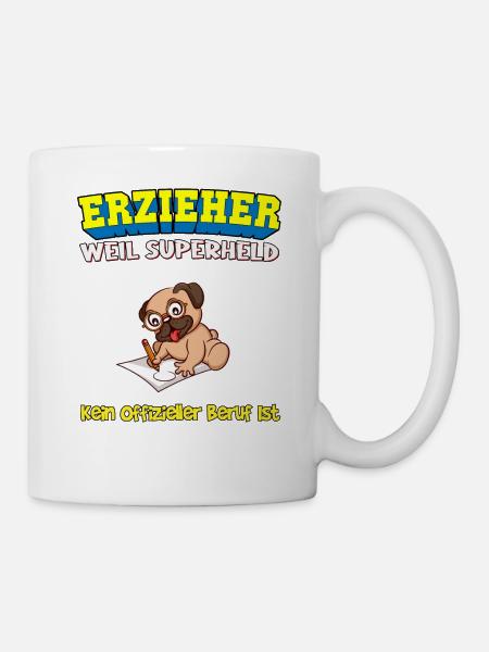 Erzieher Weil Superheld Kein Offizieller Beruf Ist - Tasse - Weiß