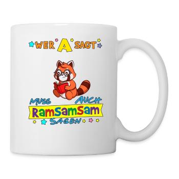 Wer A Sagt Muss Auch Ramsamsam Sagen Kita Erzieher - Tasse - Weiß - Rechts