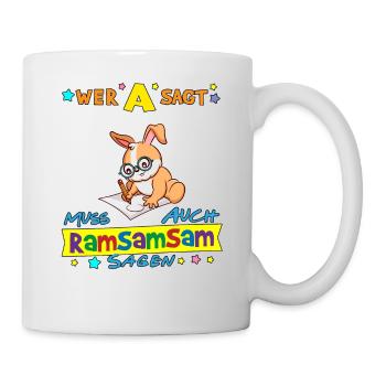 Wer A Sagt Muss Auch Ramsamsam Sagen Kita Erzieher - Tasse - Weiß - Rechts