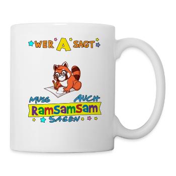 Wer A Sagt Muss Auch Ramsamsam Sagen Kita Erzieher - Tasse - Weiß - Rechts
