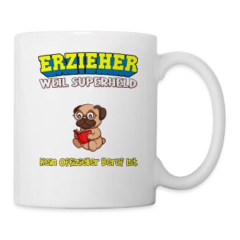 Erzieher Weil Superheld Kein Offizieller Beruf Ist - Tasse - Weiß - Rechts