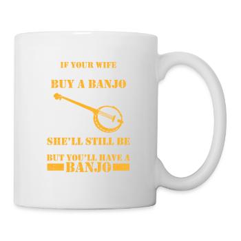 Aber Sie Werden Einen Banjo-musiker Haben, Der - Tasse - Weiß - Rechts