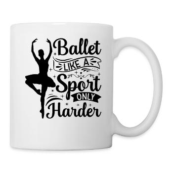 Ballet Like A Sport Only Harder - Ballerina Girl B - Mug - white - Right