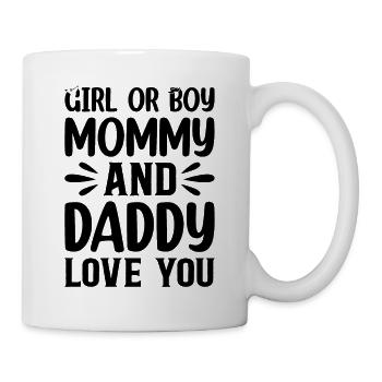 Girl Or Boy Mommy And Daddy Love You Baby Gender B - Mug - white - Right