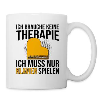 Klavier Therapie Spruch - Tasse - Weiß - Rechts