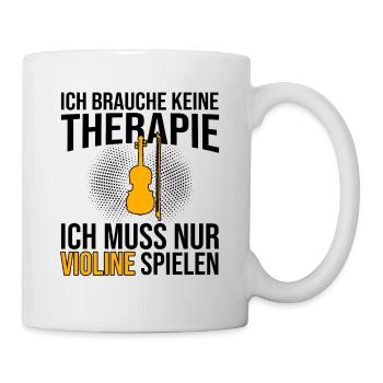 Violine Therapie Spruch - Tasse - Weiß - Rechts