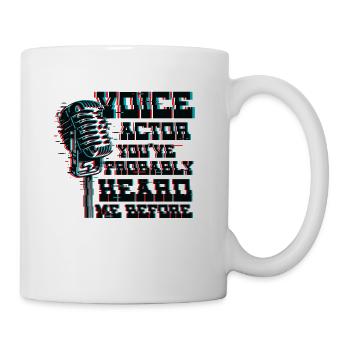 L’acteur de doublage Vous m’avez probablement entendu avant la voix - Mug blanc - blanc - Droite
