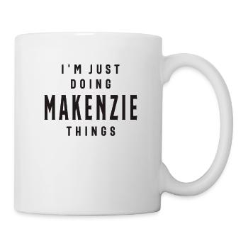 Je fais juste Makenzie Things Nom personnalisé - Mug blanc - blanc - Droite