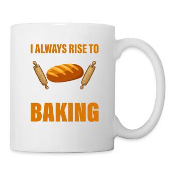 I Always Rise To The Occasion When It Comes To Bak - Tasse - Weiß - Rechts