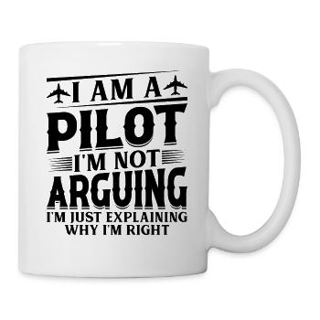 I'm a Pilot I'm not Arguing - Funny Airplane Pilot - Tasse - Weiß - Rechts